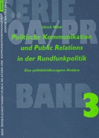 Politische Kommunikation und Public Relations in der Rundfunkpolitik