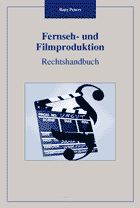 Fernseh- und Filmproduktion (Rechtshandbuch)