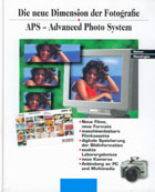 Die neue Dimension der Fotografie APS - Advanced Photo System