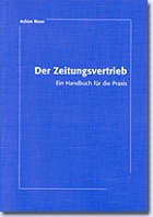 Der Zeitungsvertrieb - Ein Handbuch für die Praxis