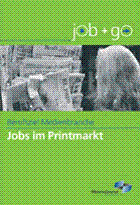 Berufsziel Medienbranche: Jobs im Printmarkt