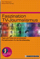 Faszination TV-Journalismus