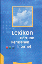 Lexikon Hörfunk - Fernsehen - Internet