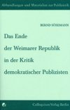 Das Ende der Weimarer Republik in der Kritik demokratischer Publizisten