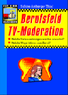 Berufsfeld TV-Moderation