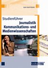 Studienführer Journalistik, Kommunikation- und Medienwissenschaften