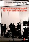 Produktionsmanagement für Film und Fernsehen