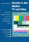 Karriere in den Medien: TV und Video