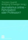 Journalismus online - Partizipation oder Profession?