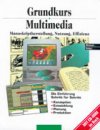 Grundkurs Multimedia (Buch mit CD)